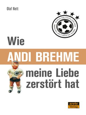 cover image of Wie Andi Brehme meine Liebe zerstört hat